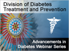 Division of Diabetes Treatment and Prevention - Advancements in Diabetes Seminars