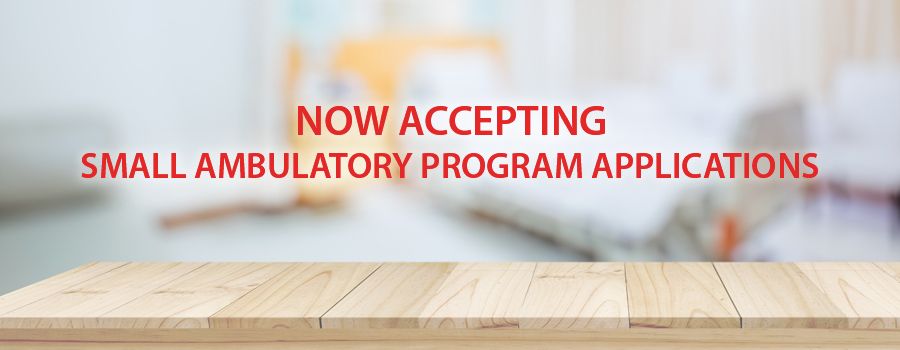 Now accepting small ambulatory program applications