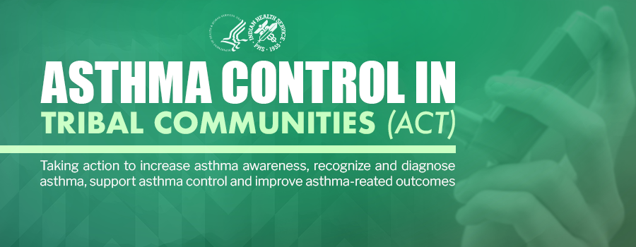 IHS Strategic Initiative – Asthma Control in Tribal Communities