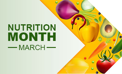 March is Nutrition Month