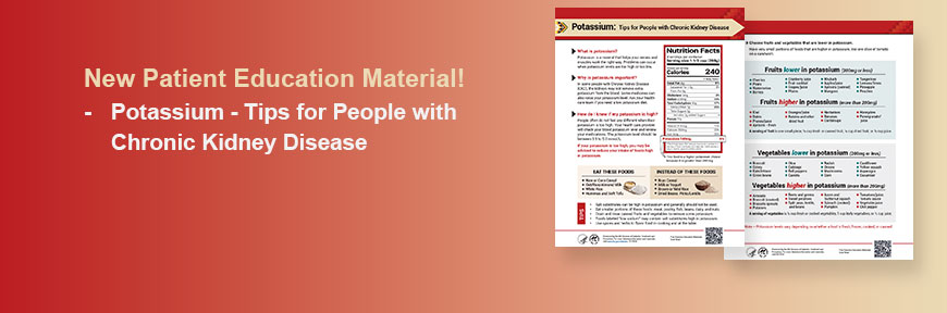 New Patient Education Material! Potassium: Tips for Patients with Chronic Kidney Disease