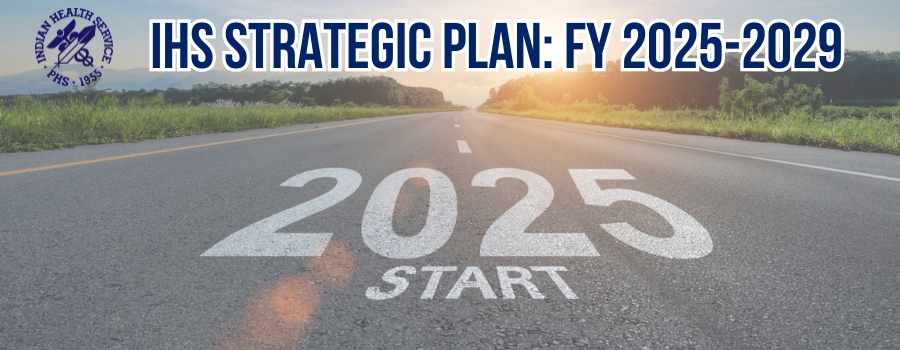 IHS Strategic Plan for Fiscal Years 2025-2029